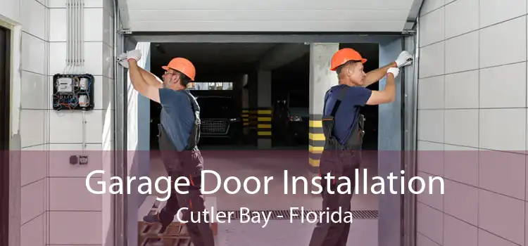 Garage Door Installation Cutler Bay - Florida