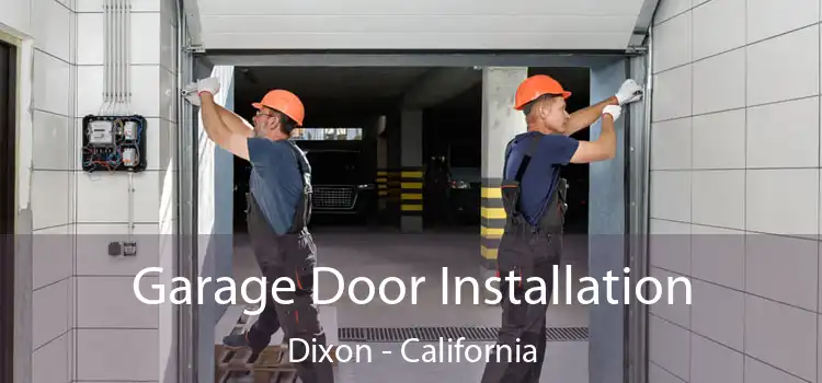 Garage Door Installation Dixon - California