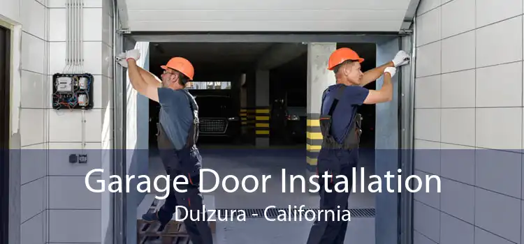 Garage Door Installation Dulzura - California