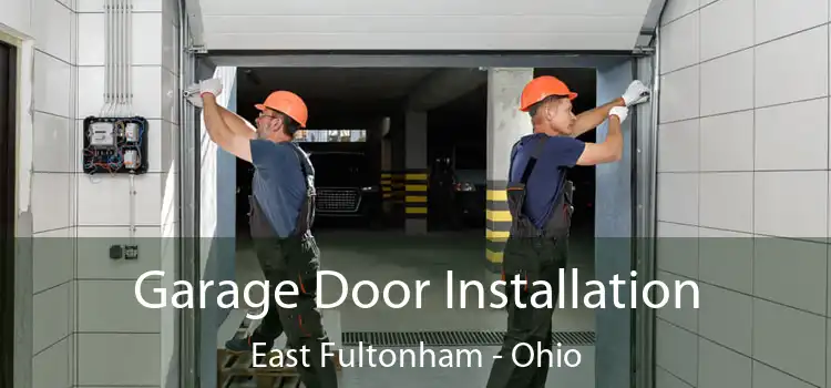 Garage Door Installation East Fultonham - Ohio