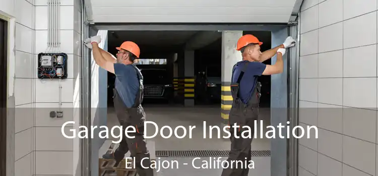 Garage Door Installation El Cajon - California