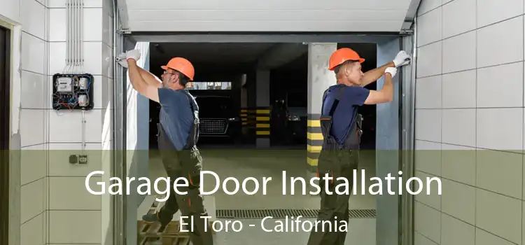 Garage Door Installation El Toro - California