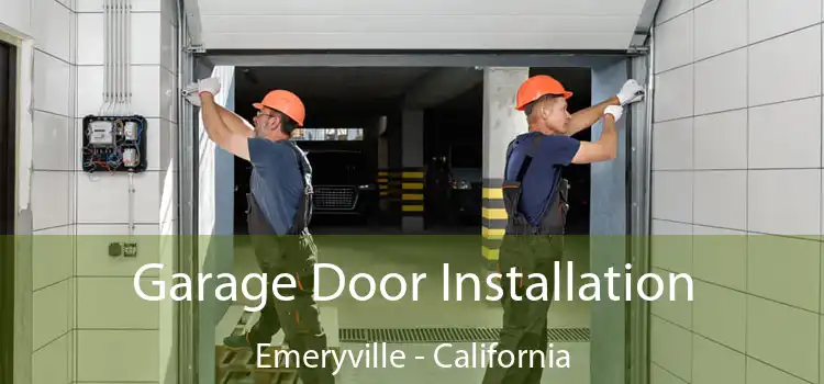 Garage Door Installation Emeryville - California