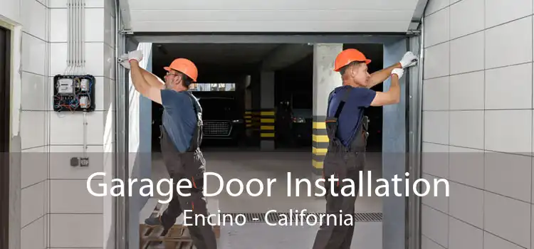 Garage Door Installation Encino - California