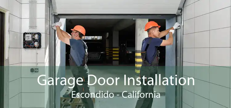 Garage Door Installation Escondido - California