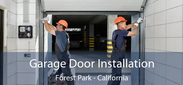 Garage Door Installation Forest Park - California