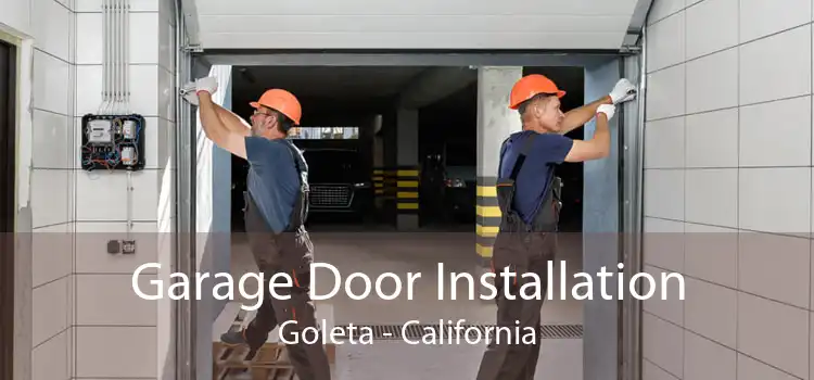 Garage Door Installation Goleta - California