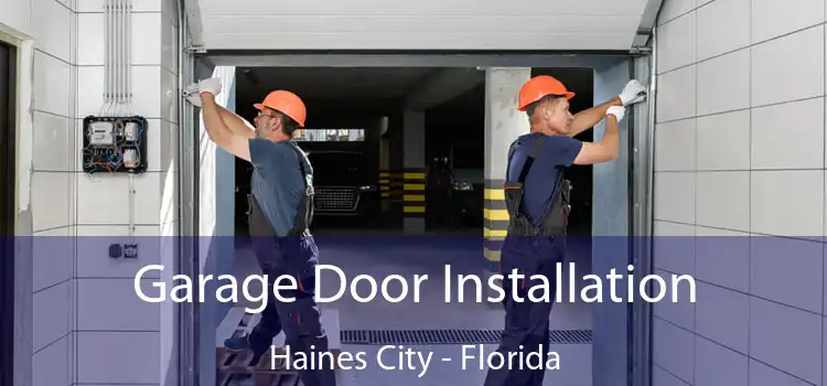 Garage Door Installation Haines City - Florida