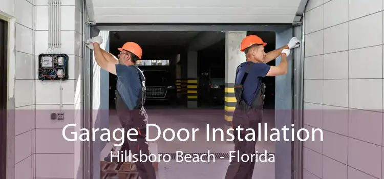 Garage Door Installation Hillsboro Beach - Florida
