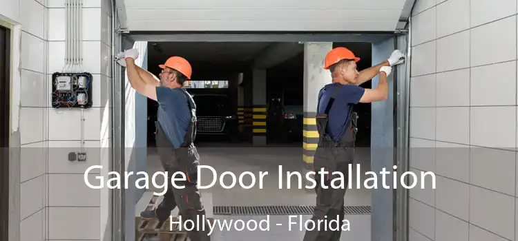 Garage Door Installation Hollywood - Florida