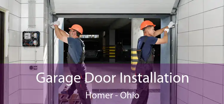 Garage Door Installation Homer - Ohio