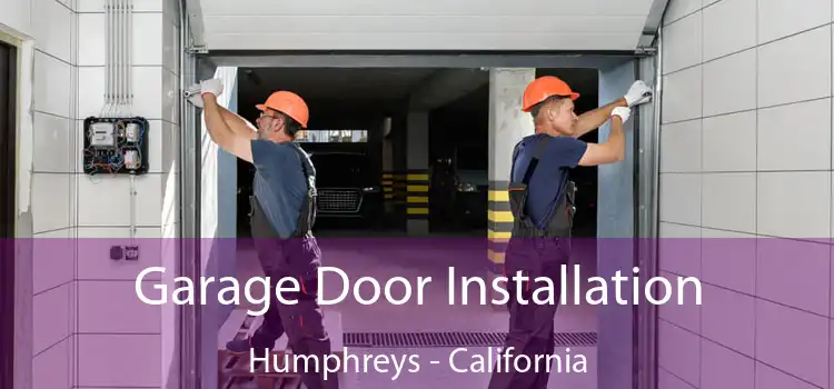 Garage Door Installation Humphreys - California