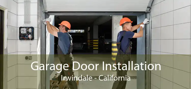 Garage Door Installation Irwindale - California