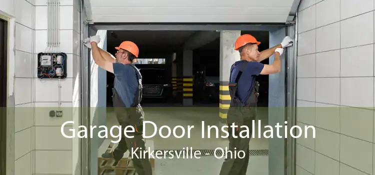 Garage Door Installation Kirkersville - Ohio