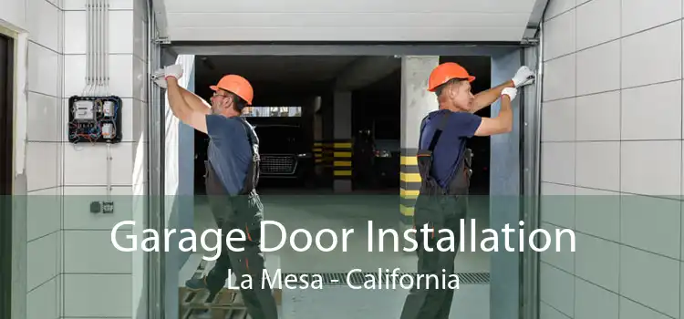Garage Door Installation La Mesa - California