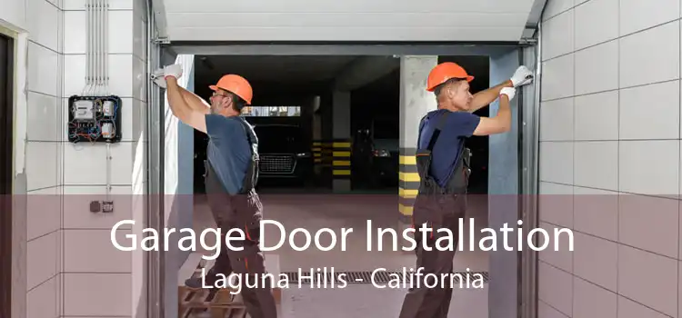 Garage Door Installation Laguna Hills - California