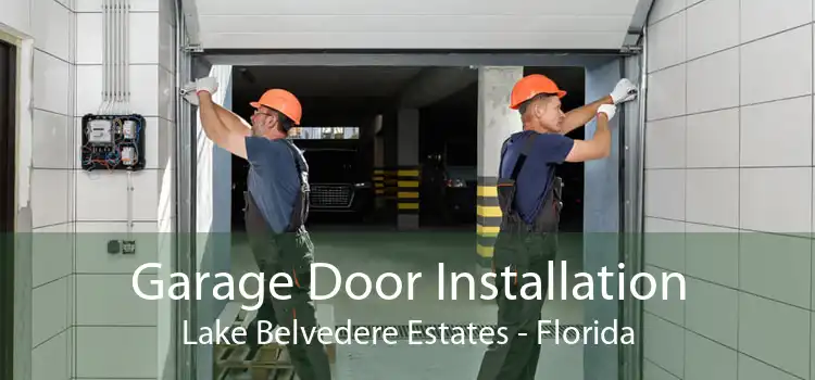 Garage Door Installation Lake Belvedere Estates - Florida