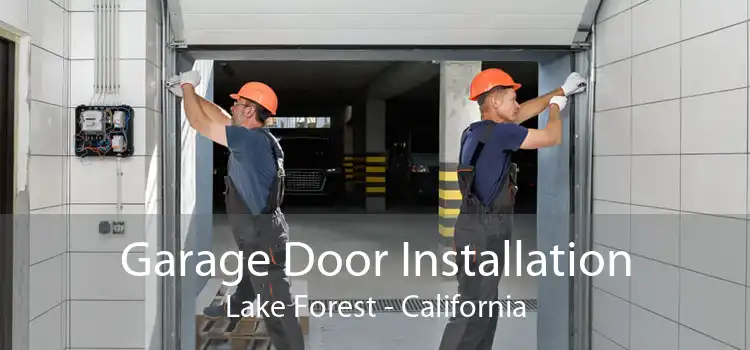 Garage Door Installation Lake Forest - California