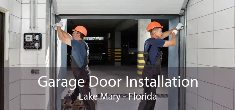 Garage Door Installation Lake Mary - Florida