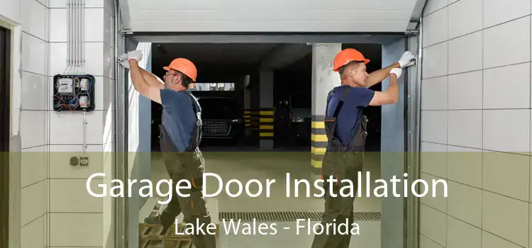 Garage Door Installation Lake Wales - Florida