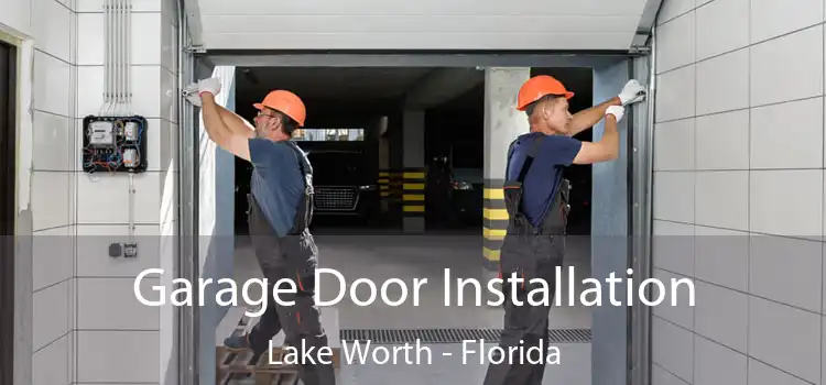 Garage Door Installation Lake Worth - Florida