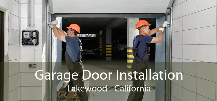 Garage Door Installation Lakewood - California