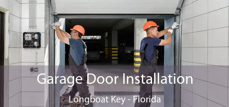 Garage Door Installation Longboat Key - Florida