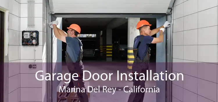 Garage Door Installation Marina Del Rey - California