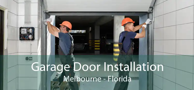 Garage Door Installation Melbourne - Florida