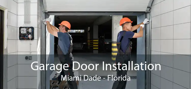 Garage Door Installation Miami Dade - Florida