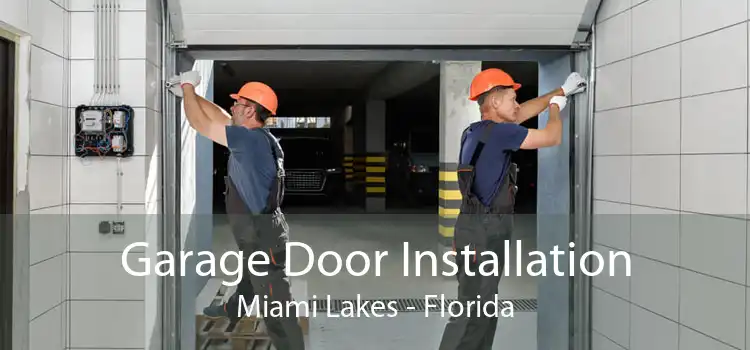 Garage Door Installation Miami Lakes - Florida