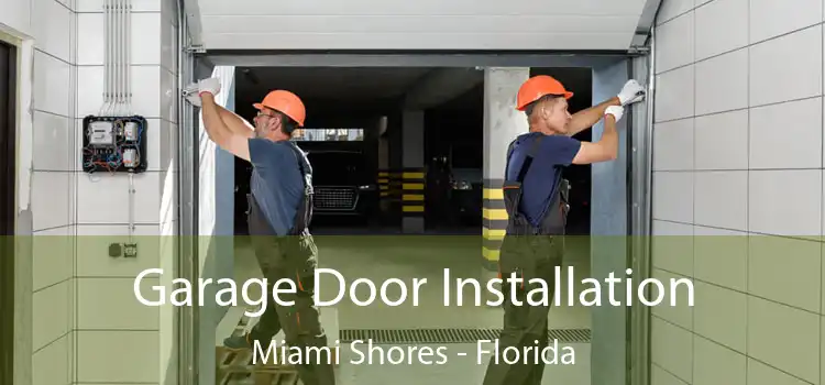 Garage Door Installation Miami Shores - Florida