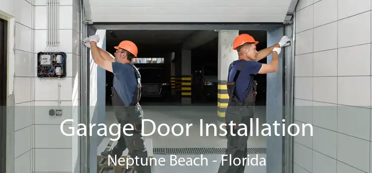 Garage Door Installation Neptune Beach - Florida