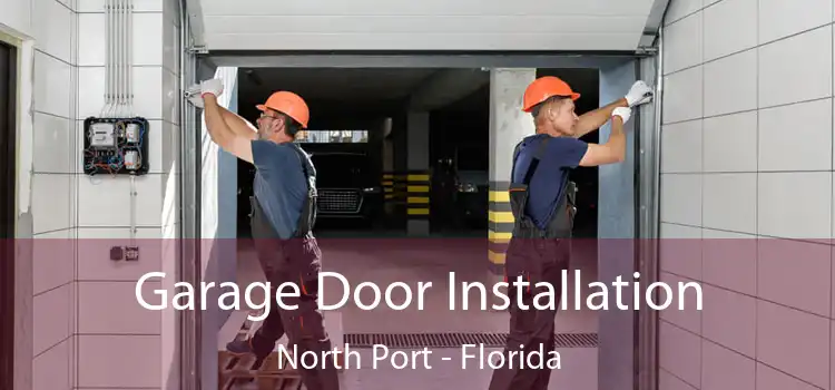 Garage Door Installation North Port - Florida