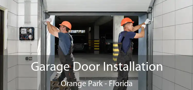 Garage Door Installation Orange Park - Florida