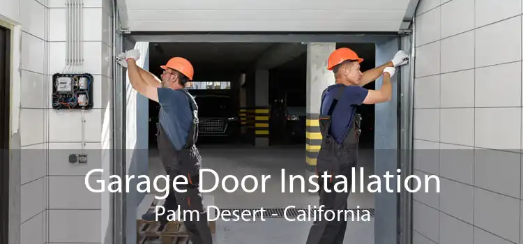 Garage Door Installation Palm Desert - California