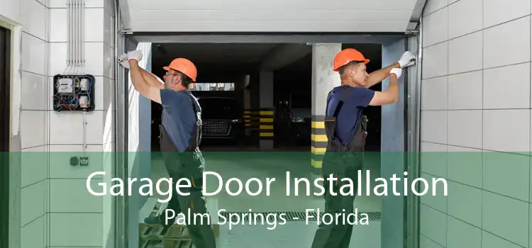 Garage Door Installation Palm Springs - Florida