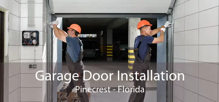Garage Door Installation Pinecrest - Florida