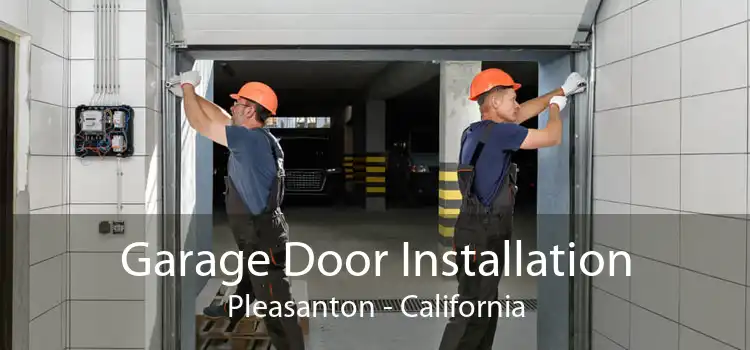 Garage Door Installation Pleasanton - California