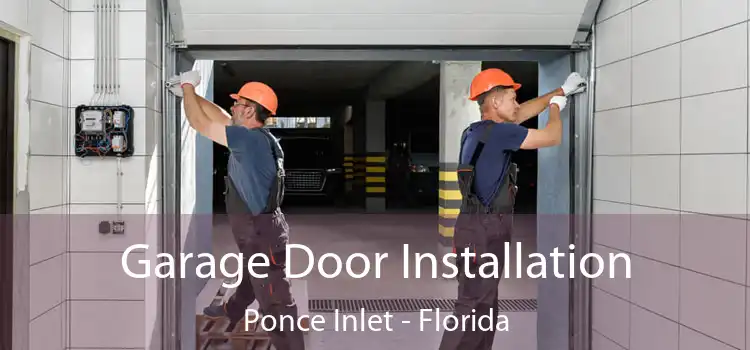 Garage Door Installation Ponce Inlet - Florida