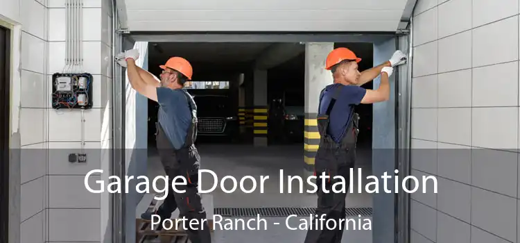 Garage Door Installation Porter Ranch - California