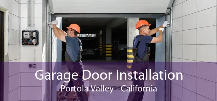 Garage Door Installation Portola Valley - California