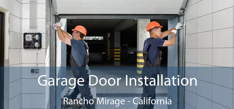 Garage Door Installation Rancho Mirage - California