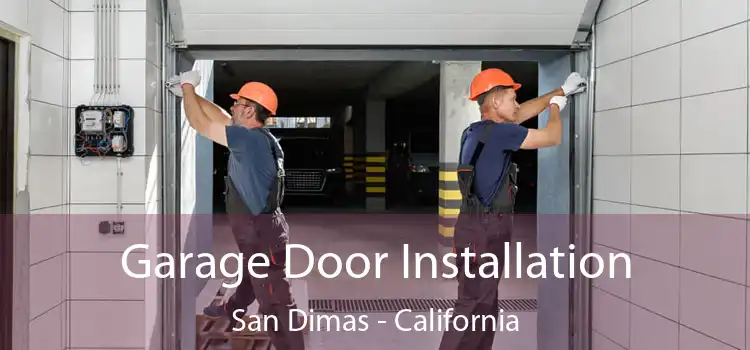 Garage Door Installation San Dimas - California