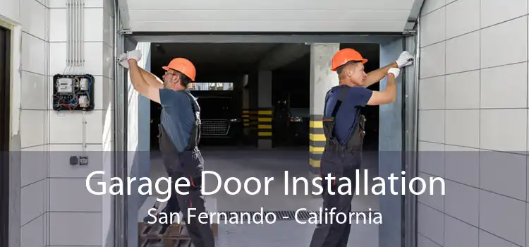 Garage Door Installation San Fernando - California