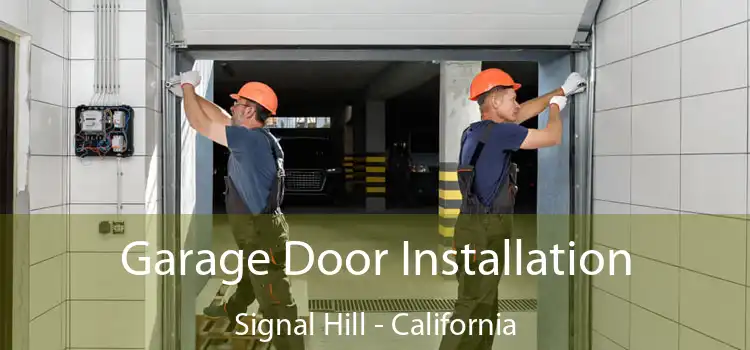 Garage Door Installation Signal Hill - California