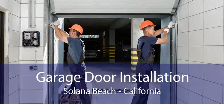 Garage Door Installation Solana Beach - California