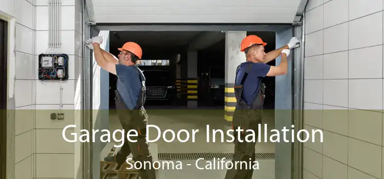 Garage Door Installation Sonoma - California