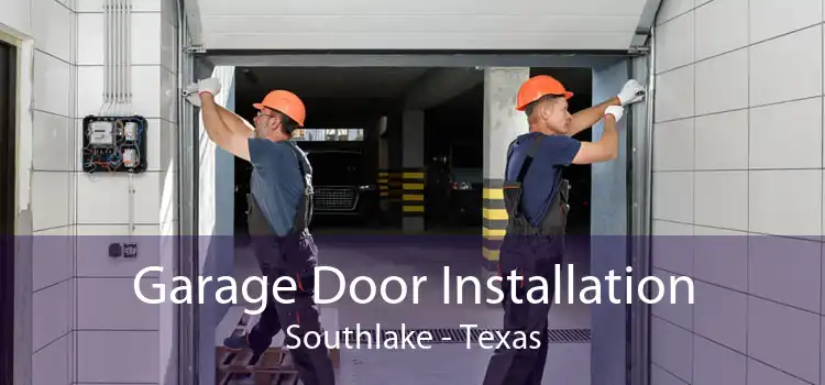 Garage Door Installation Southlake - Texas
