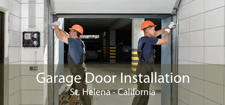 Garage Door Installation St. Helena - California